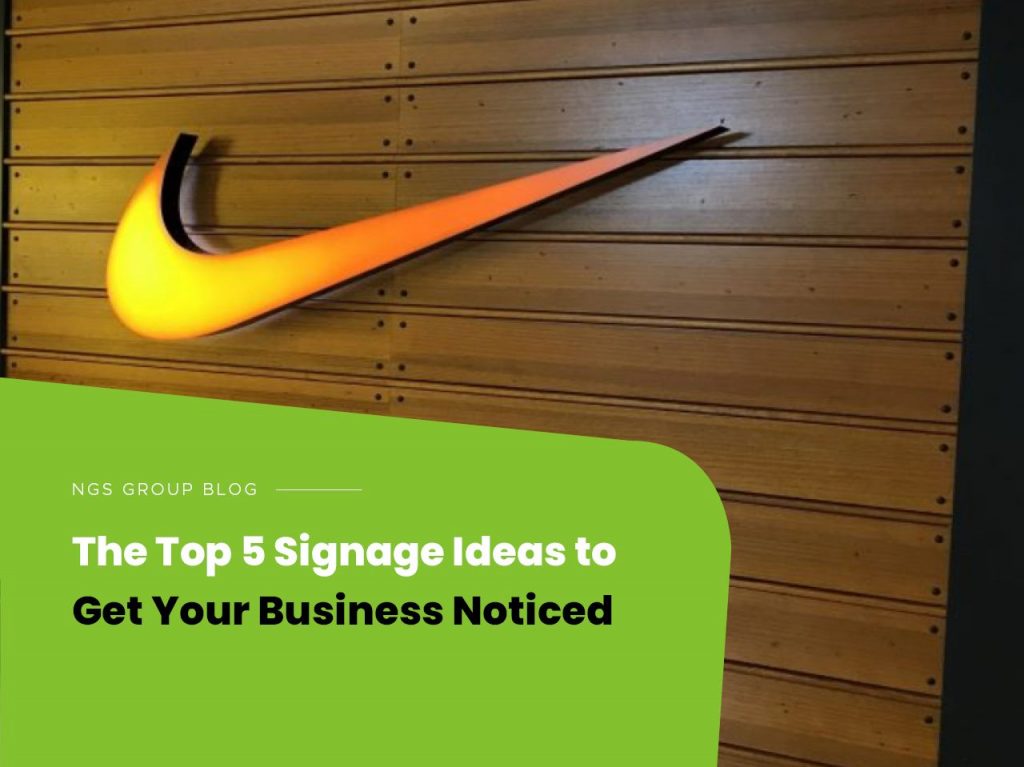 The Top 5 Signage Ideas to Get Your Business Noticed